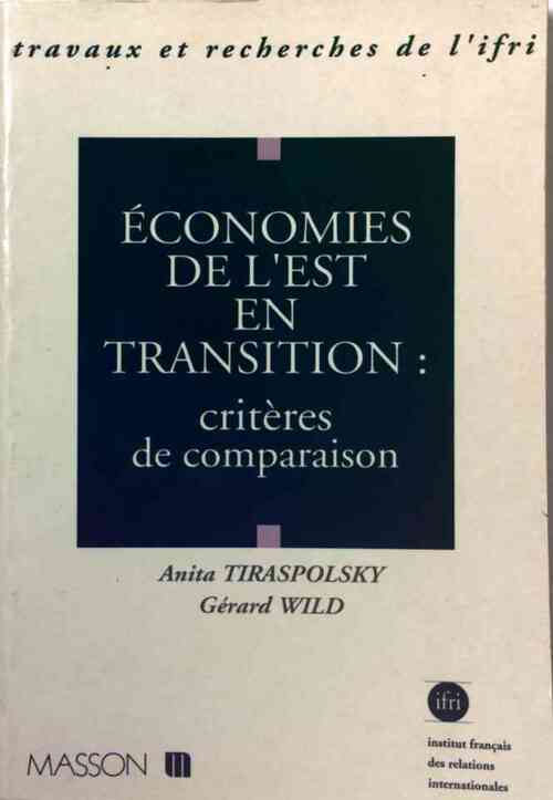 Livrenpoche : Economies de l'Est en transition. Critères de comparaison - Anita Tiraspolsky - Livre