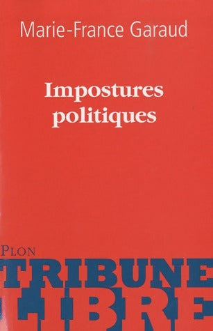Livrenpoche : Impostures politiques - Marie-France Garaud - Livre