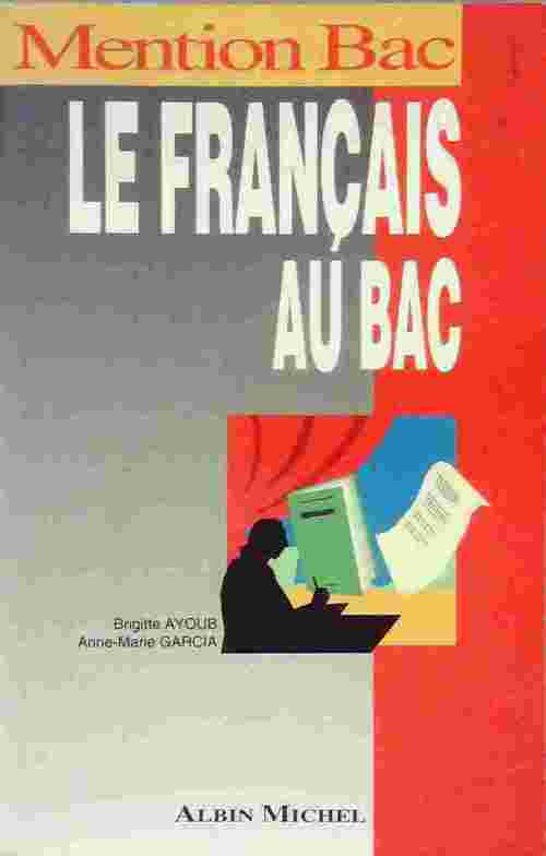 Livrenpoche : Le français au bac - Brigitte Ayoub - Livre