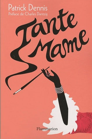 Livrenpoche : Tante Mame - Patrick Dennis - Livre