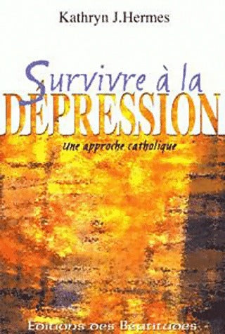 Livrenpoche : Survivre à la dépression. Une approche catholique - Kathryn J. Hermes - Livre