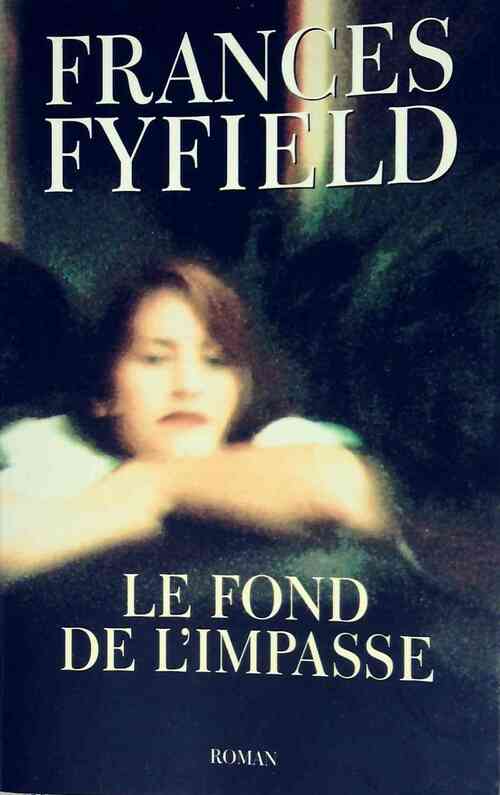 Le fond de l'impasse - Frances Fyfield - Livre
