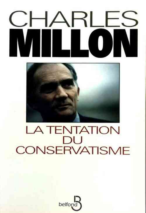 La tentation du conservatisme - Charles Millon -  Belfond GF - Livre