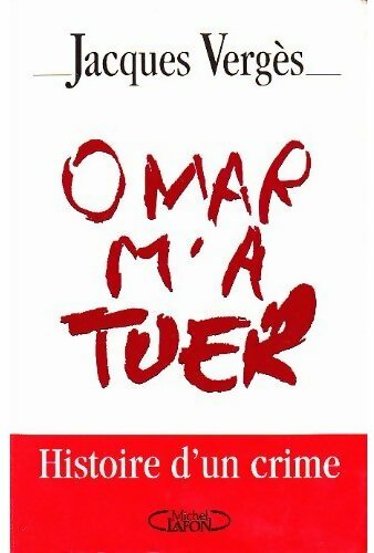 Livrenpoche : Omar m'a tuer - Jacques Vergès - Livre