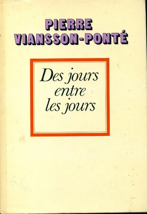 Des jours entre les jours - Pierre Viansson-Ponté -  Stock GF - Livre