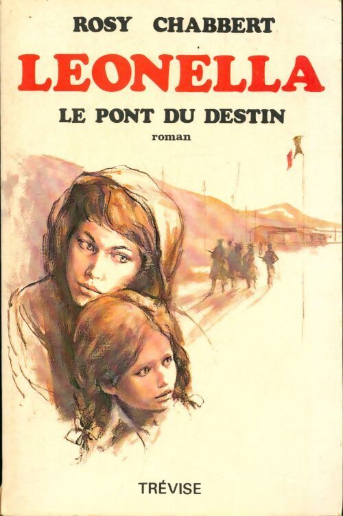 Leonella Tome IV : Le pont du destin - Rosy Chabbert - Livre