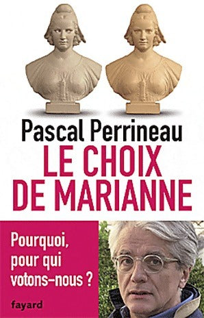 Livrenpoche : Le choix de Marianne - Pascal Perrineau - Livre