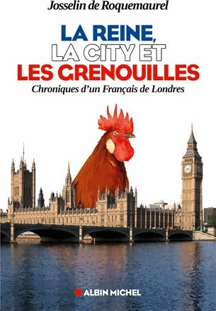 Livrenpoche : La reine, la City et les grenouilles - Josselin De Roquemaurel - Livre