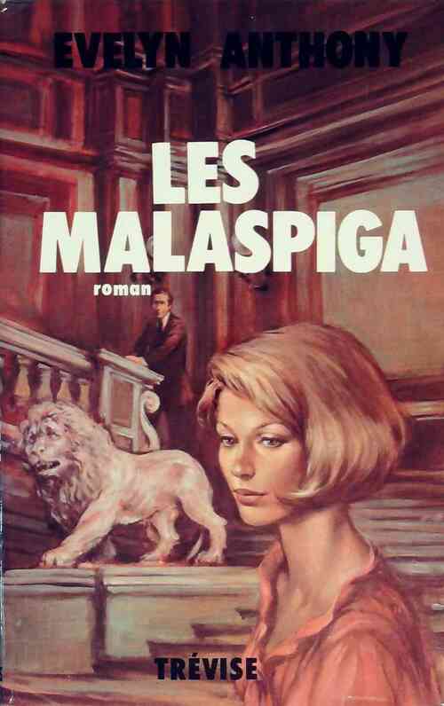 Livrenpoche : Les Malaspiga - Evelyn Anthony - Livre
