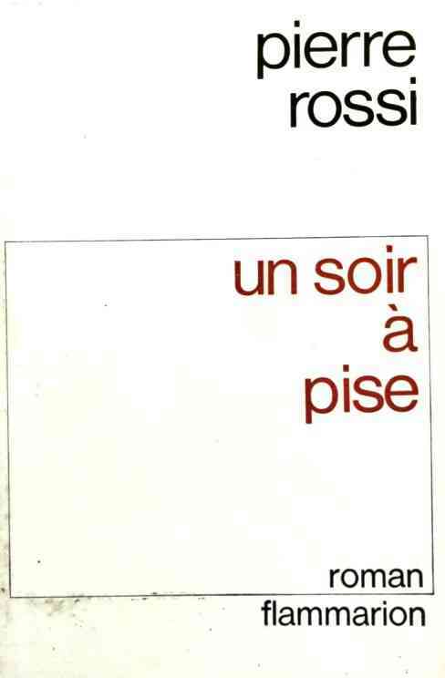Livrenpoche : Un soir à Pise - Pierre Rossi - Livre