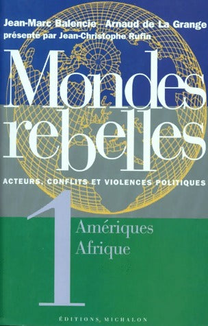 Livrenpoche : Mondes rebelles Tome I : Amériques, Afrique - Jean-Marc Balencie - Livre