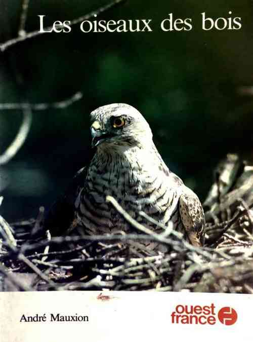Livrenpoche : Les oiseaux des bois - André Mauxion - Livre
