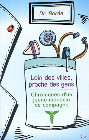 Livrenpoche : Loin des villes, proche des gens - Dr Borée - Livre