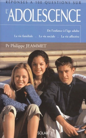 Livrenpoche : Réponses à 100 questions sur l'adolescence - Philippe Jeammet - Livre