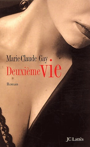 Livrenpoche : Deuxième vie - Marie-Claude Gay - Livre