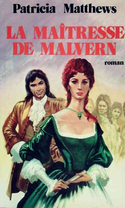 Livrenpoche : La maîtresse de Malvern - Patricia Matthews - Livre