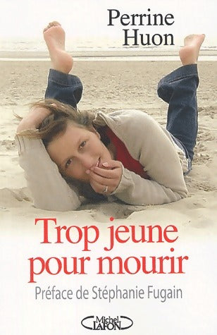 Livrenpoche : Trop jeune pour mourir - Perrine Huon - Livre