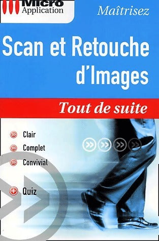 Livrenpoche : Scan et retouche d'images - Monique Ruiz - Livre
