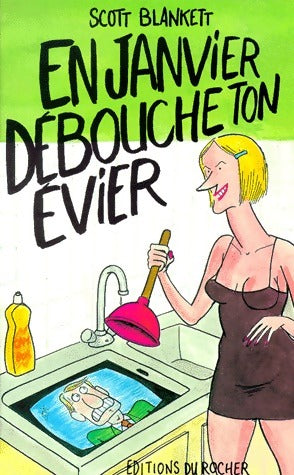 Livrenpoche : En janvier, débouche ton évier - Scott Blankett - Livre