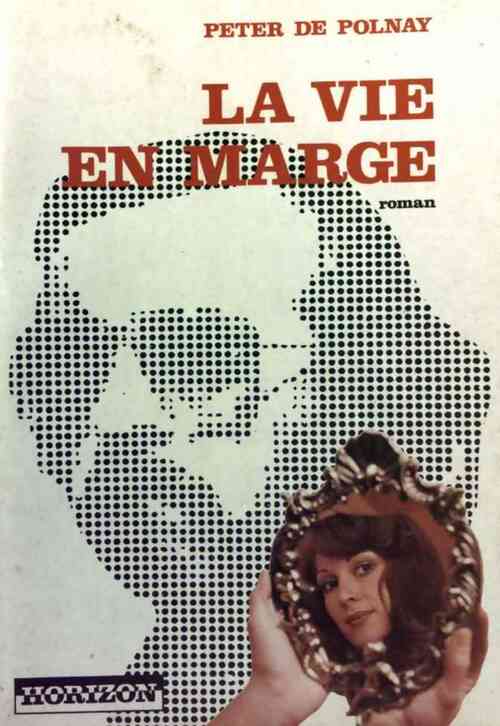 Livrenpoche : La vie en marge - Peter De Polnay - Livre