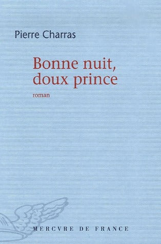 Livrenpoche : Bonne nuit, doux prince - Pierre Charras - Livre