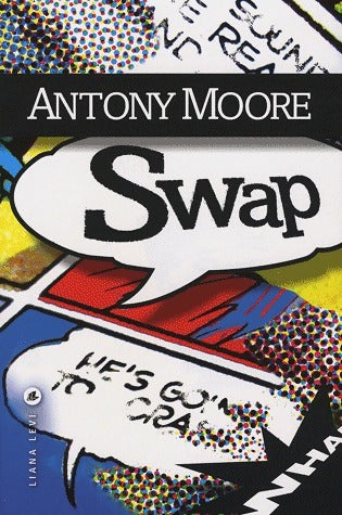 Swap - Antony Moore -  Liana Levi GF - Livre