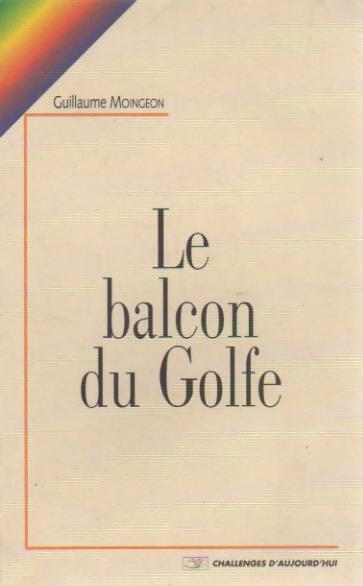 Le balcon du Golfe - Guillaume Moingeon -  Challenges d'aujourd'hui GF - Livre
