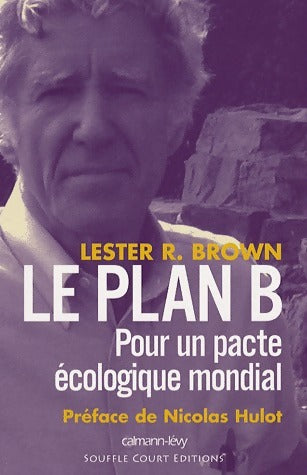 Livrenpoche : Le plan B. Pour un pacte écologique mondial - Lester Brown - Livre