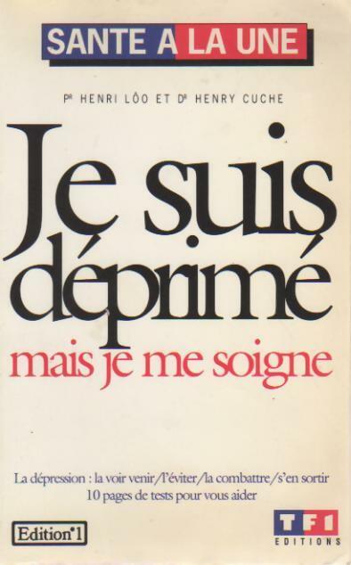 Livrenpoche : Je suis déprimé mais je me soigne - Henri Cuche - Livre