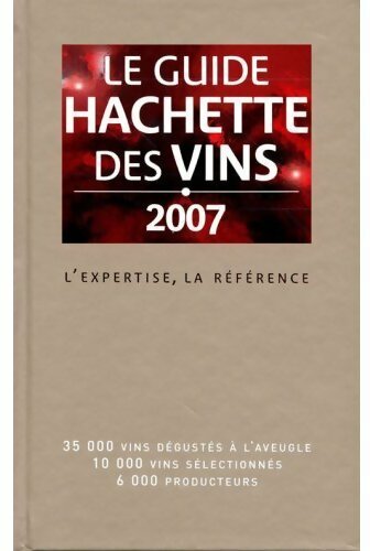 Livrenpoche : Le guide Hachette des vins 2007 - Collectif - Livre