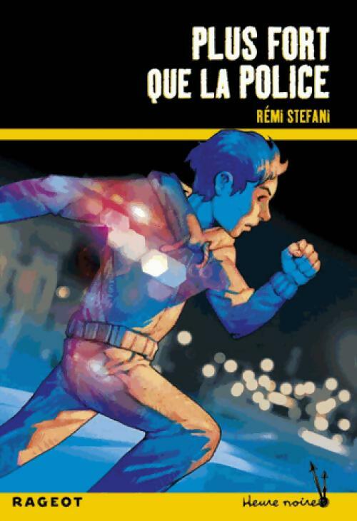 Livrenpoche : Plus fort que la police - Rémi Stefani - Livre