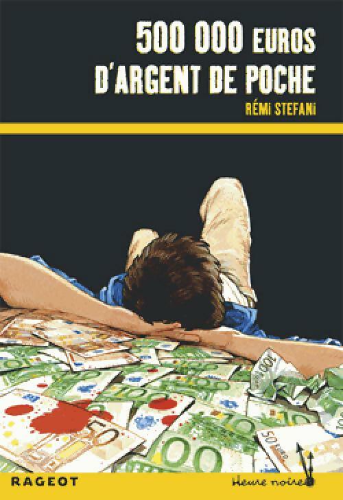 Livrenpoche : 500 000 euors d'argent de poche - Rémi Stefani - Livre