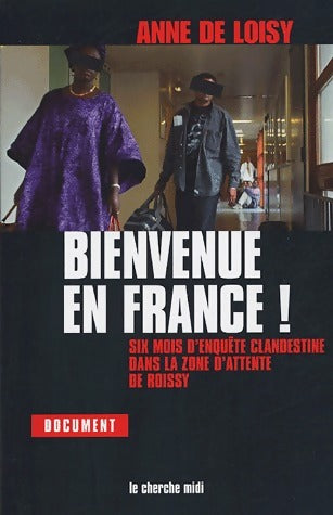 Livrenpoche : Bienvenue en France ! - Anne De Loisy - Livre