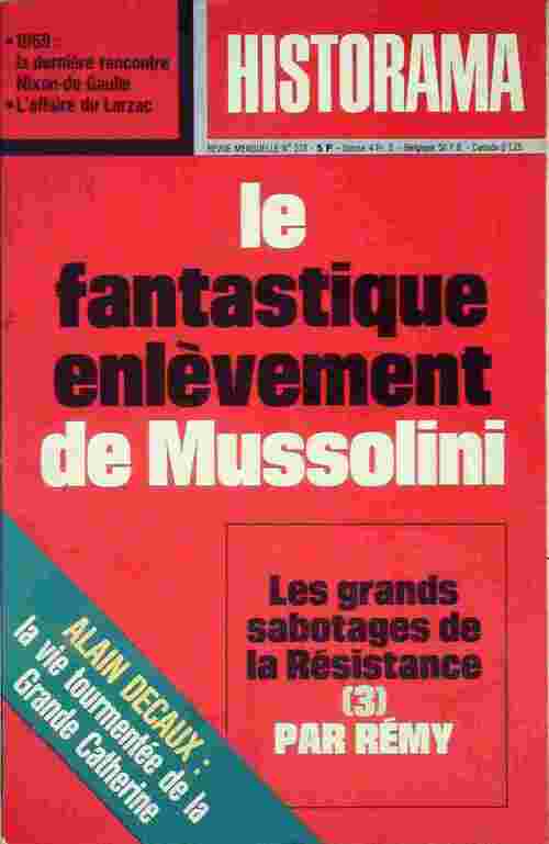 Historama n°279 : Le fantastique enlèvement de Mussolini - Collectif -  Historama - Livre