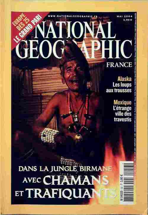 National Geographic n°56 : Dans la jungle birmane avec chamans et trafiquants - Collectif -  National Geographic France - Livre