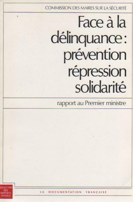 Face à la délinquance, prévention, répression, solidarité - Collectif -  Documentation française GF - Livre