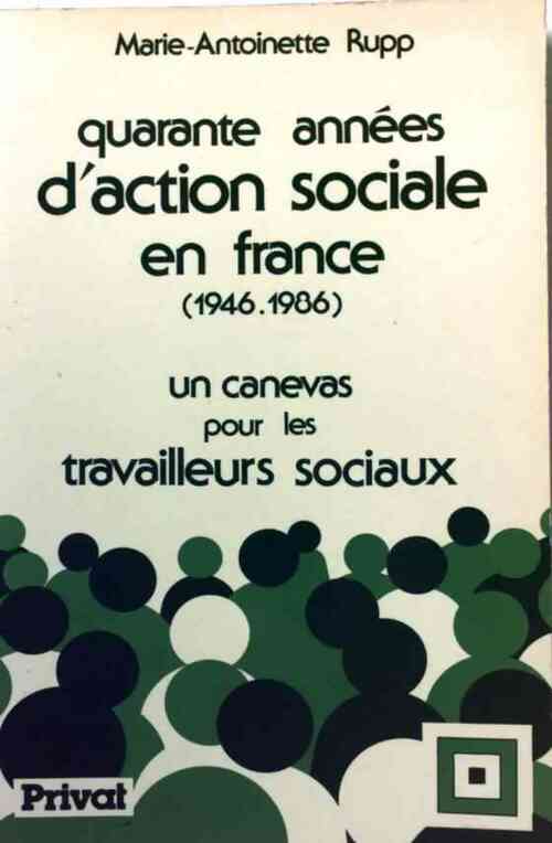 Livrenpoche : Quarante années d'action sociale en France - M.A. Rupp - Livre