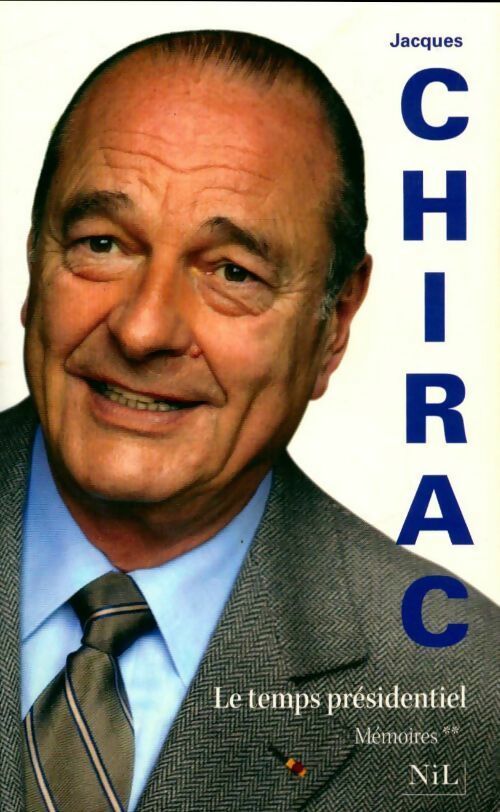 Livrenpoche : Le temps présidentiel Tome II - Jacques Chirac - Livre