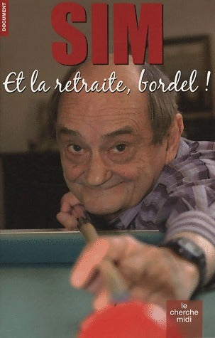 Livrenpoche : Et la retraite, bordel ! - Sim - Livre