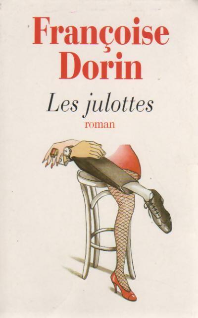 Les julottes - Françoise Dorin -  Le Grand Livre du Mois GF - Livre