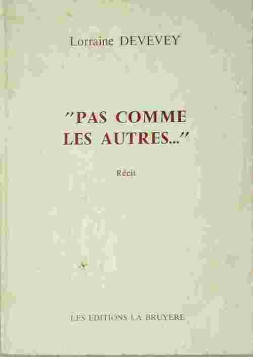 Livrenpoche : Pas comme les autres... - Lorraine Devevey - Livre