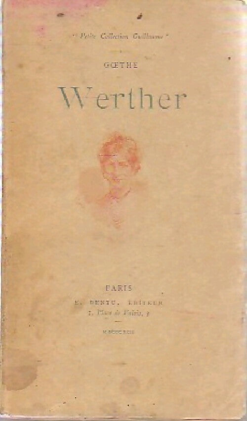 Werther - Johann Wolfgang Von Goethe -  Petite collection Guillaume - Livre
