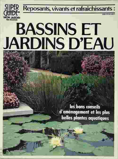 Bassins et jardins d'eau - Patrick Mioulane -  Super Guide - Livre
