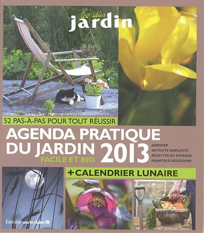 Livrenpoche : Agenda pratique du jardin facile et bio 2013 - Collectif - Livre