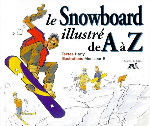 Livrenpoche : Le snowboard illustré de A à Z - Harty - Livre
