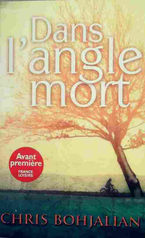 Livrenpoche : Dans l'angle mort - Chris Bohjalian - Livre