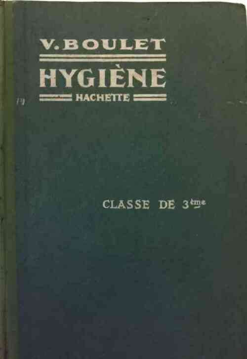 Livrenpoche : Hygiène 3ème - V. Boulet - Livre