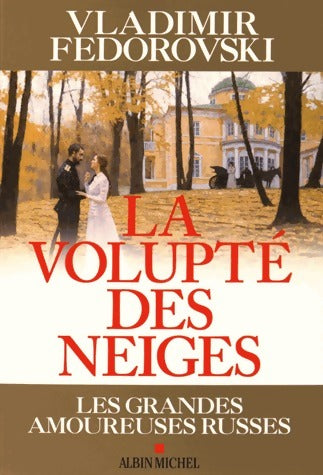 Livrenpoche : La volupté des neiges - Fedorovski Vladimir - Livre