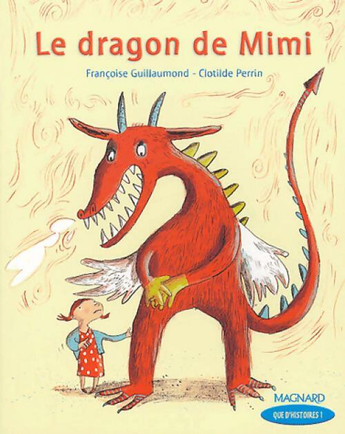 Livrenpoche : Le dragon de Mimi - Françoise Guillaumond - Livre