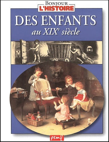 Livrenpoche : Des enfants au XIXe siècle - Karine Delobbe - Livre